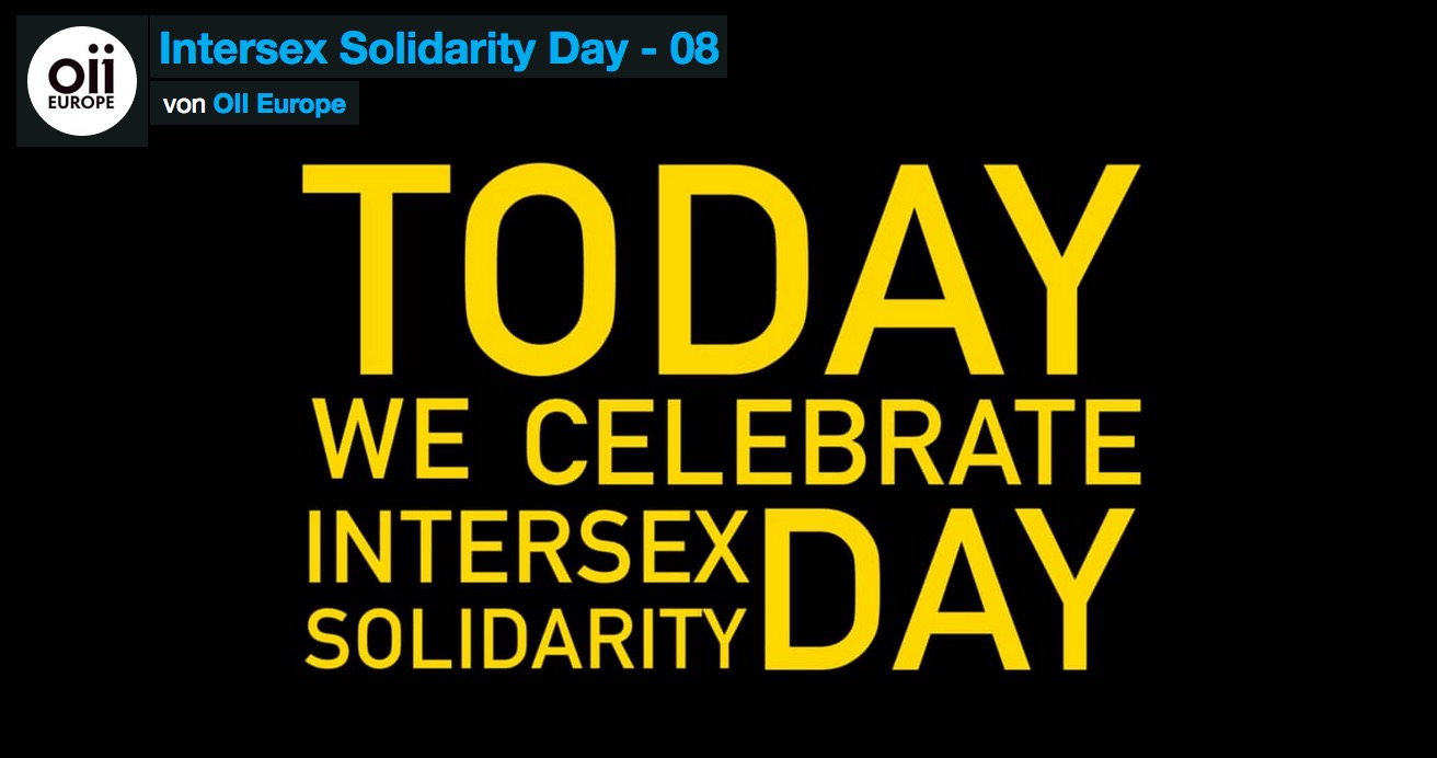 Happy Intersex Solidarity Day & Intersex Day of Remembrance!