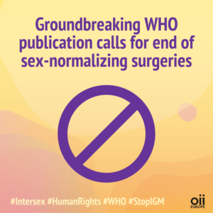 groundbreaking WHO publication calls for end of sex-normalizing surgeries
